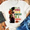 In a world full of princesses be a chigona – Chigona princesses, Mexican woman