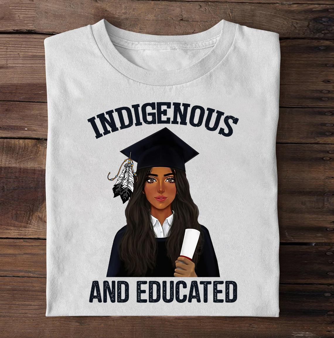 Indigenous and educated - Native american woman Indigenous and educated - Native american woman