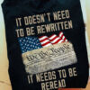 It Doesn’t Need To Be Rewritten To Be Rewritten It Needs To Be Reread, American Flag