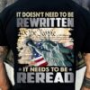 It Doesn’t Need To Be Rewritten To Be Rewritten It Needs To Be Reread We The People US Independence day