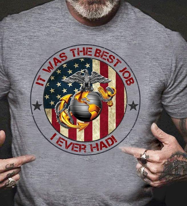 It was the best job I ever had! America flag It was the best job I ever had! America flag