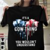It’s a cow thing you wouldn’t understand – Cow lover, America flag