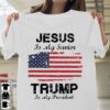 Jesus is my savior Trump is my president – Donald Trump America president