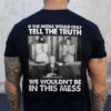 Joe Biden, If The Media Would Only Tell The Truth We Wouldn’t Be In This Mess