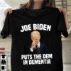 Joe Biden Puts The Dem in Dementia