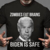 Joe Biden, Zombies Eat Brains Biden Is Safe, US President