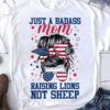 Just A Badass Mom Raising Lions Not Sheep, Mother’s Day, Gift For Mom