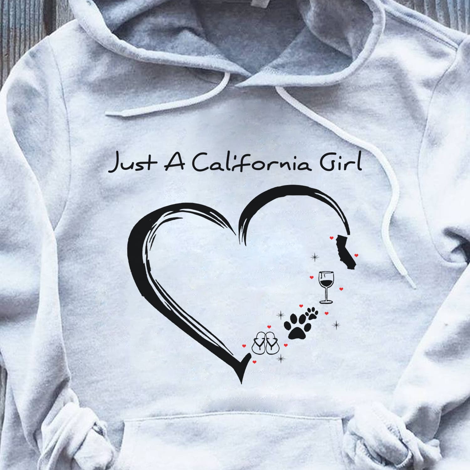 Just a California girl - Flip flop kinda girl, dog and wine Just a California girl - Flip flop kinda girl, dog and wine