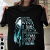 Listen to the wind, it talks. Listen to the silence, it speaks. Listen to your heart, it knows – Gift for Native American
