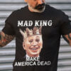 Mad King, Make America Dead, Joe Biden, Donald Trump, US President