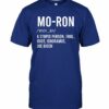 Mo-ron a stupid person fool idiot ignoramus joe biden