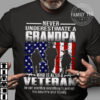 Never underestimate a grandpa who is also a veteran – Grandpa veteran, american veteran