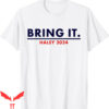 Nikki Haley T-Shirt Bring It Haley Presidential Election