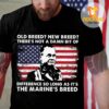 Old breed New breed There’s not a damn bit of difference so long as It’s the marines’s breed – Chesty Puller
