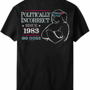 Politically Incorrect T-Shirt