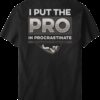 Procrastinate T-Shirt