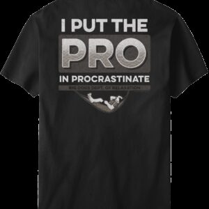 Procrastinate T-Shirt