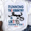 Running The Country Is Like Riding A Bike, Cycling Man, Running Shirt