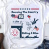 Running The Country Is Like Riding A Bike, Made In USA, American Flag