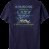 Someone Called Me Lazy T-Shirt