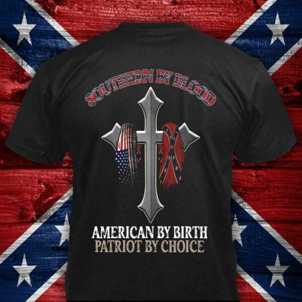 Southern by blood – American by birth – Patriot by choice, Patriot American