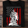 Stand Up For What You Believe In Even If You Stand Alone, Crusader Shirt, American Flag