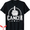 Stand Up To Cancer T-Shirt Middle Finger To Cancer