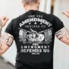 The 1st Amendment defines us 2nd amendment defends us – American veteran