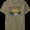 The Mountains Are Calling T-Shirt