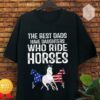 The best dads have daughters who ride horses – America flag, horse lover