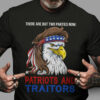 There are but two parties now – Patriots and traitors, America eagle symbol