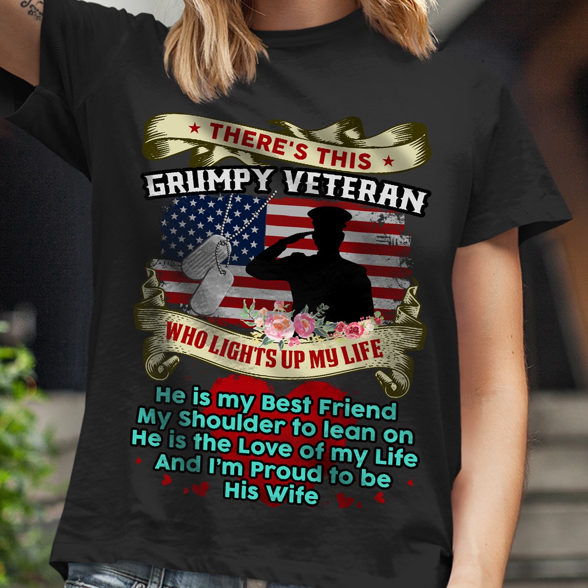 There's this grumpy veteran who lights up my life - America flag There's this grumpy veteran who lights up my life - America flag