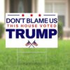 Trump 2024 Yard Sign Anti Biden Don’t Blame Us We Voted Trump