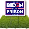 Trump 2024 Yard Sign Biden For Prison 2024 Political