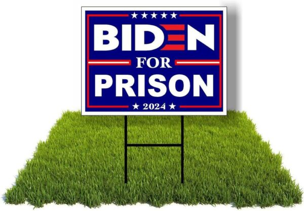 Trump 2024 Yard Sign Biden For Prison 2024 Political