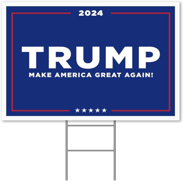 Trump 2024 Yard Sign Campaign Show Your Support