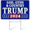Trump 2024 Yard Sign For President 2024 God Guns And Country