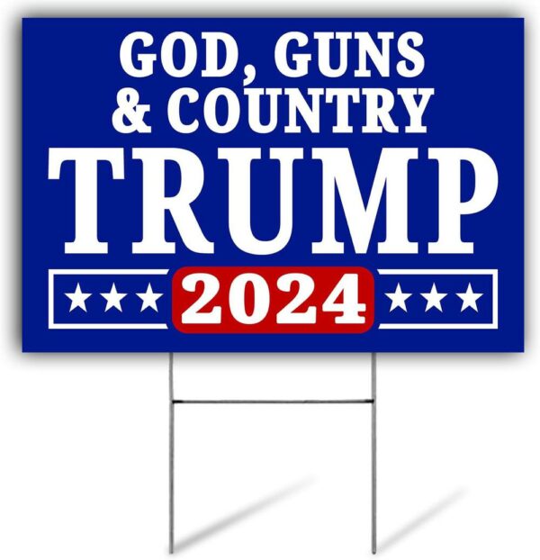 Trump 2024 Yard Sign For President 2024 God Guns And Country