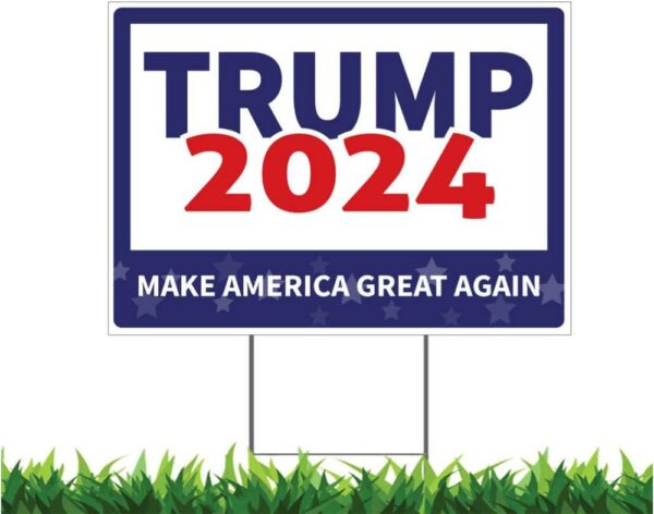 Trump 2024 Yard Sign Make America Great Again President