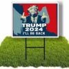 Trump 2024 Yard Sign Middle Finger Ill Be Back