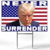 Trump 2024 Yard Sign Never Surrender Donald Trump Mugshot