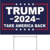Trump 2024 Yard Sign Pro Trum Take America Back