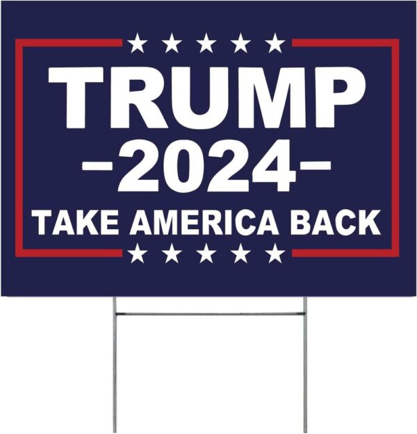 Trump 2024 Yard Sign Pro Trum Take America Back