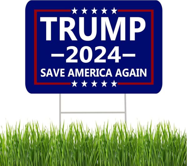 Trump 2024 Yard Sign Save America Blue