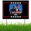 Trump 2024 Yard Sign Survived Shot Ear