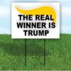 Trump 2024 Yard Sign The Real Winner Is Donald Trump
