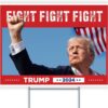 Trump 2024 Yard Sign Trump Fight Fight Fight