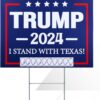 Trump 2024 Yard Sign Trump For President I Stand With Texas