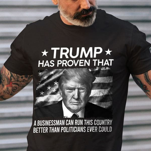 Trump Has Proven That A Businessman Can Run This Country Better Than Politicians Ever Could Trump Has Proven That A Businessman Can Run This Country Better Than Politicians Ever Could