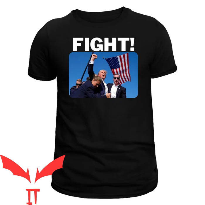 Trump Shooting T-Shirt Fight Trump Shooting T-Shirt Fight